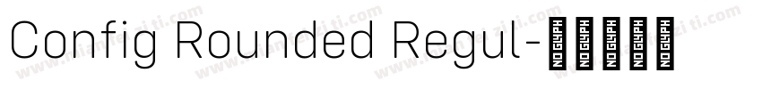 Config Rounded Regul字体转换
